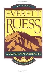 Everett Ruess: A Vagabond for Beauty/ Wilderness Journals Combination Edition