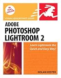 Adobe Photoshop Lightroom 2: Visual QuickStart Guide