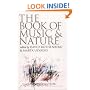 The Book of Music and Nature: An Anthology of Sounds, Words, Thoughts (Music/Culture)