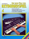 Der neue Weg zum Keyboardspiel - Die Keyboardschule f&uuml;r alle einmanualigen Modelle mit Begleitautomatik und Rhythmusger&auml;t, f&uuml;r den Einstieg ins .. - Der neue Weg zum Keyboardspiel, 6 Bde., Bd.4 - 
