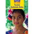Polyglott Apa Guide, Yucatan, Guatemala, Belize