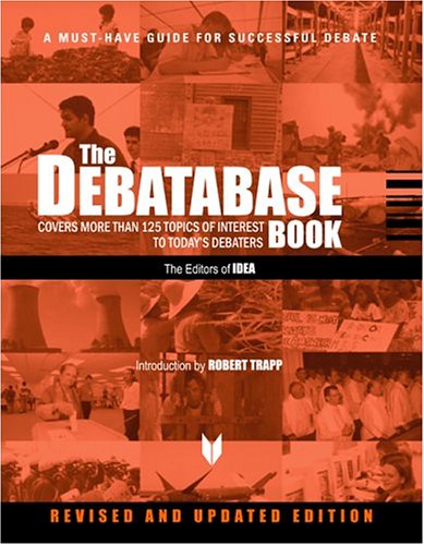 The Debatabase Book: A Must Have Guide for Successful Debate (IDEA (international Debate Education Association))