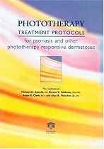 Manual of Phototherapy Treatment Protocols: For Psoriasis and Other Sensitive Dematoses (Protocols in Clinical Medicine Series)