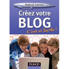Cr�ez votre blog ...c'est si facile
