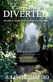 Excessively Diverted: The Sequel to Jane Austen`s Pride and Prejudice
