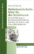 Betriebswirtschaftslehre f�r das Sozialwesen: Eine Einf�hrung in betriebswirtschaftliches Denken im Sozial- und Gesundheitsbereich: Ein Einf�hrung in ... Denken im Sozial- und Gesundheitsbereich