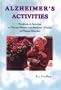 Alzheimer's Activities: Hundreds of Activities for Men and Women With Alzheimer's Disease and Related Disorders