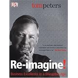 Re-Imagine!: Business Excellence in a Disruptive Age