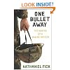 One Bullet Away: The making of a US Marine Officer: The Making of a Marine Officer