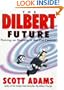 The Dilbert Future: Thriving on Stupidity in the 21st Century