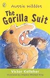 The Gorilla Suit (Aussie Nibbles)