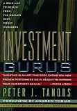 Investment Gurus: A Road Map to Wealth from the Worlds Best Money Managers (Selection of Money Book Club)