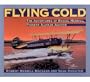 Flying Cold: The Adventures of Russel Merrill, Pioneer Alaskan Aviator