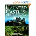 Haunted Castles of Britain and Ireland