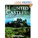 Haunted Castles of Britain and Ireland