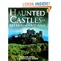 Haunted Castles of Britain and Ireland