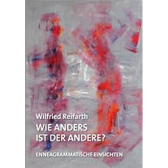 Wie anders ist der Andere?: Enneagrammatische Einsichten