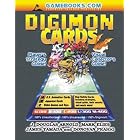Digimon Cards! Collector's and Player's Guide by  James Yamada, Mark Elies, Donovan Praigg, and J. Douglas Arnold