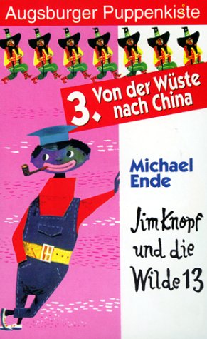 Augsburger Puppenkiste - Jim Knopf und die Wilde 13: 3. Von der Wüste nach China