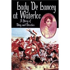Lady De Lancey at Waterloo: A Story of Duty and Devotion