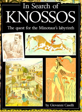 City Travel Guides Discounted  Search : In Search of Knossos: The Quest for the Minotaur's Labyrinth (In Search of)