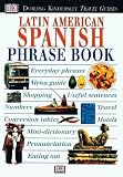 Latin American Spanish Phrase Book with Cassette(s) (DK Travel Guides Phrase Books)