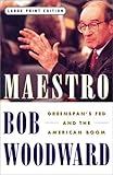 Maestro : Greenspan's Fed and the American Boom