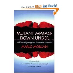 Mutant Message Down Under: A Woman's Journey into Dreamtime Australia