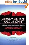 Mutant Message Down Under: A Woman's...