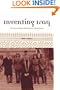 Inventing Iraq:  The Failure of Nation-Building and a History Denied