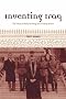 Inventing Iraq:  The Failure of Nation-Building and a History Denied