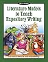 Literature Models to Teach Expository Writing