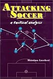 Attacking Soccer: A Tactical Analysis