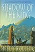 Shadow of the King: Being the Third Part of a Trilogy (Pendragon's banner)