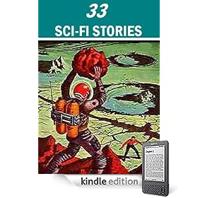 33 Science Fiction Stories (Kindle Edition)