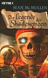 Die Legende der Shadowmoon: Die Mondwelten-Saga 06