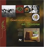 Revue Punch Editions  / Gourmandises en Somme : Du terroir au plaisir de nos papilles