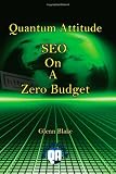 Quantum Attitude: SEO On A Zero Budget