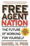 Free Agent Nation: The Future of Working for Yourself