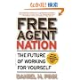 Free Agent Nation: The Future of Working for Yourself