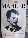 Malher, chronique d'une vie, tome 1, 1860-1900. Vers la gloire