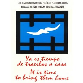 18"x24" Political Poster. Day of World Solidarity with PUERTO RICO .Libertad para los presos politicos puertorrique�os.YA ES TIEMPO DE TRAERLOS A CASA.Smart Decor or for school projects.