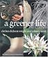 A Greener Life: The Modern Country Compendium