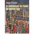 Le bourgeois de Paris au Moyen Age