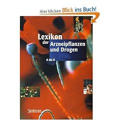 Lexikon der Arzneipflanzen und Drogen (Buch- und CD-ROM-Ausgabe): Lexikon der Arzneipflanzen und Drogen Band 1
