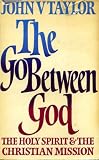 Go-between God: Holy Spirit and the Christian Mission