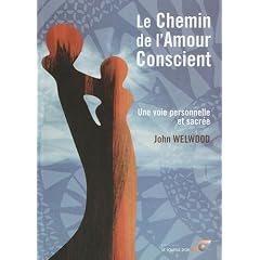 Le chemin de l'amour conscient : Une voie personnelle et sacr�e