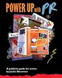 Power Up with PR: A Publicity Guide for Artists