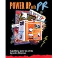 Power Up with PR: A Publicity Guide for Artists