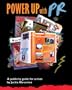 Power Up with PR: A Publicity Guide for Artists
